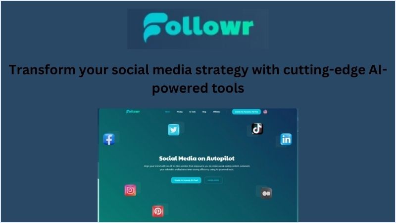 Followr Review: Ai-Powered Social Media Tools